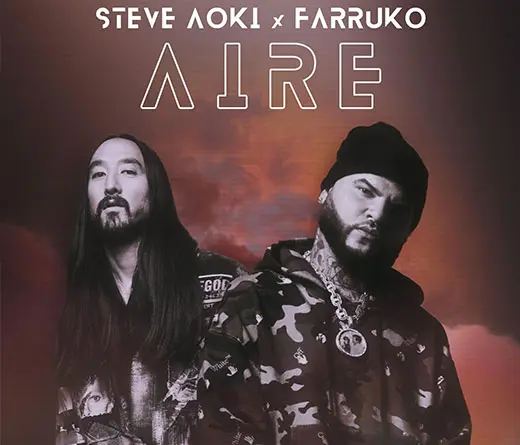 Farruko y Steve Aoki se unen para hacer Aire.